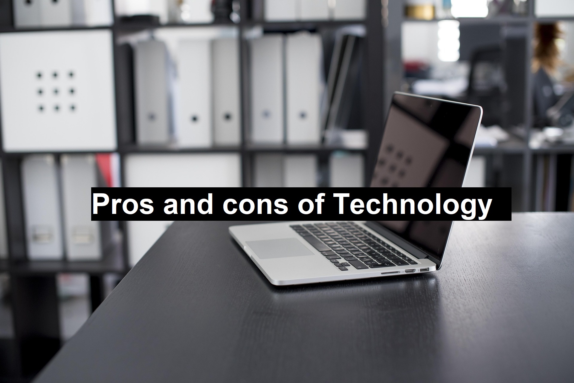 Pros and cons